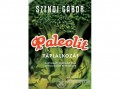 Jaffa Kiadó Kft Szendi Gábor - Paleolit táplálkozás