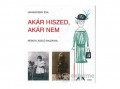 Móra Könyvkiadó Janikovszky Éva - Akár hiszed, akár nem