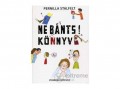 Vivandra Kft Pernilla Stalfelt - Ne bánts! könyv