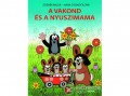 Móra Könyvkiadó Zdenek Miler; Hana Doskocilová - A vakond és a nyuszimama