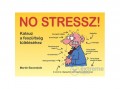 Animus Kiadó Martin Baxendale - No stressz! - Kalauz a feszültség túléléséhez