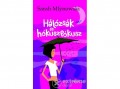 Móra Könyvkiadó Sarah Mlynowski - Hálózsák és hókuszpókusz
