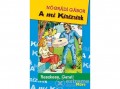 Móra Könyvkiadó Nógrádi Gábor - A mi Kinizsink