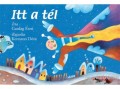 Móra Könyvkiadó Gazdag Erzsi - Itt a tél