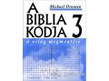 Vince Kiadó Kft Michael Drosnin - A Biblia kódja 3. - A világ megmentése
