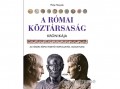 Móra Könyvkiadó Philip Matyszak - A Római Köztársaság krónikája