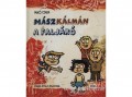 Móra Könyvkiadó Mikó Csaba - Mász Kálmán, a faljáró