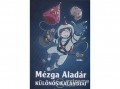 Móra Könyvkiadó Rigó Béla - Mézga Aladár különös kalandjai