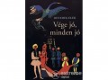 Móra Könyvkiadó Benedek Elek - Vége jó, minden jó