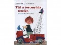 Pozsonyi Pagony Kft Annie M. G. Schmidt - Titi a toronyház tetején