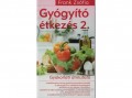 Csepp Kiadó Frank Zsófia - Gyógyító étkezés 2. - Gyakorlati útmutató