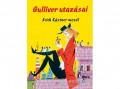 Móra Könyvkiadó Erich Kästner - Gulliver utazásai - Erich Kästner mesél
