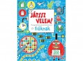 Ventus Libro Kiadó Játssz velem! - Foglalkoztatókönyv nem csak fiúknak