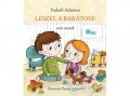 Pozsonyi Pagony Kft Vadadi Adrienn - Leszel a barátom? - Ovis mesék