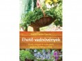 Bioenergetic Kiadó Marie-Claude Paume - Ehető vadnövények - Füvek, virágok és salátafélék gyűjtése és felhasználása