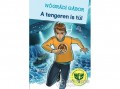 Móra Könyvkiadó Nógrádi Gábor - A tengeren is túl