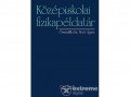 Cser Könyvkiadó Moór Ágnes - Középiskolai fizikapéldatár 15. kiadás