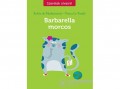Tessloff és Babilon Prisca Le Tande; Sylvie de Mathuisieulx - Barbarella morcos
