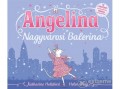 Cerkabella Kiadó Katharine Holabird - Angelina - Nagyvárosi balerina