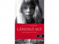 Könyvmolyképző Kiadó Susannah Cahalan - Lángoló agy - Egy hónapig őrült voltam