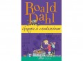 Scolar Kiadó Kft Roald Dahl - Georgie és a csodaszérum