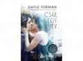 Ciceró Könyvstúdió Gayle Forman - Csak egy év