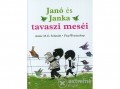 Pozsonyi Pagony Kft Annie M. G. Schmidt; Fiep Westendorp - Janó és Janka tavaszi meséi