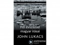 Európa Könyvkiadó John Lukacs - Fél évszázad magyar írásai