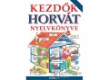 Holnap Kiadó Helen Davies; Szilágyi Eszter - Kezdők horvát nyelvkönyve