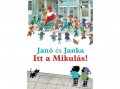 Pozsonyi Pagony Kft Annie M. G. Schmidt; Fiep Westendorp - Janó és Janka - Itt a Mikulás!