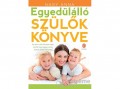 Európa Könyvkiadó Nagy Anna - Egyedülálló szülők könyve