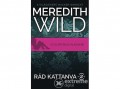 Libri Könyvkiadó Kft Meredith Wild - Rád kattanva 2.