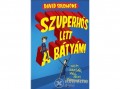 Tessloff és Babilon David Solomons - Szuperhős lett a bátyám!