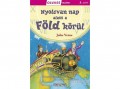 Napraforgó Kiadó Jules Verne - Olvass velünk! (3) - Nyolcvan nap alatt a Föld körül
