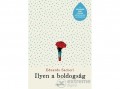 Agave Könyvek Kft Eduardo Sacheri - Ilyen a boldogság