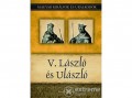 Duna International Kiss-Béry Miklós - V. László és Ulászló - Magyar királyok és uralkodók 12. kötet