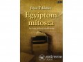 Gabo Kiadó Tyldesley Joyce - Egyiptom mítosza - Egy letűnt civilizáció újrafelfedezése