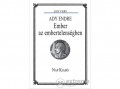 Nap Kiadó Ady Endre - Ember az embertelenségben