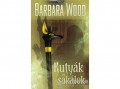 Móra Könyvkiadó Barbara Wood - Kutyák és sakálok