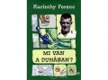 Ciceró Könyvstúdió KARINTHY FERENC - Mi van a Dunában?