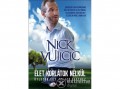 Studium Plusz Nick Vujicic - Élet korlátok nélkül