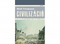 Niall Ferguson - Civilizáció - A Nyugat és a többiek