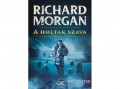 Agave Könyvek Kft Richard Morgan - A holtak szava