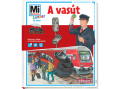 Tessloff és Babilon A vasút - Mi MICSODA Junior
