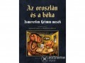 Kalligram Könyvkiadó Carl Wilhelm Grimm - Jacob Grimm - Az oroszlán és a béka - Ismeretlen Grimm-mesék