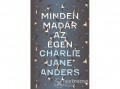 Bluemoon Charlie Jane Anders - Minden madár az égen