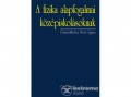 Cser Könyvkiadó Moór Ágnes - A fizika alapfogalmai középiskolásoknak - 2., bővített kiadás