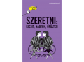 Tessloff és Babilon Anissa Castel - Gondolj bele! Szeretni: kicsit, nagyon, őrülten