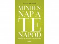 Bookline Könyvek Caroline Webb - Minden nap a te napod - A sikeres hétköznapok pszichológiája