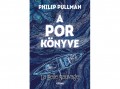 Ciceró Könyvstúdió Philip Pullman - A Por könyve